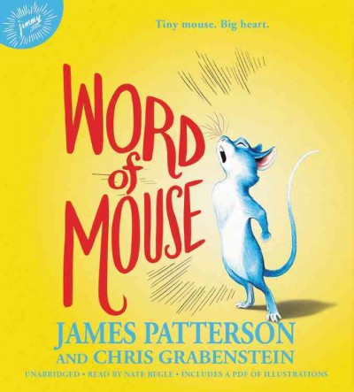 Word of mouse / James Patterson and Chris Grabenstein.