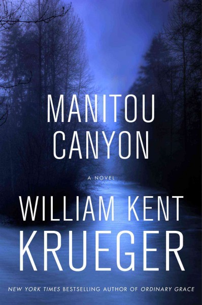 Manitou Canyon : a novel / William Kent Krueger.