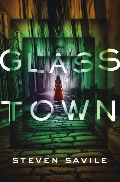 Glass Town / Steven Savile.