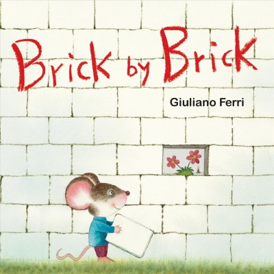 Brick by brick / Giuliano Ferri.