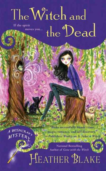 The witch and the dead / Heather Blake.