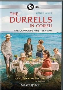 The Durrells in Corfu. The complete first season  [videorecording] / written by Simon Nye ; directed by Steve Barron and Roger Goldby ; producer Christopher Hall ; a co-production of Sid Gentle Films Ltd. and Masterpiece for ITV.