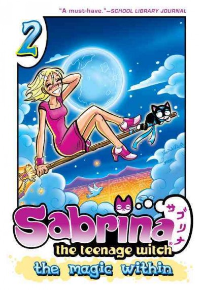 Sabrina the teenage witch. The magic within. Book 2 / story and pencils, Tania del Rio ; inks, Jim Amish ; letters, Jeff Powell with Ridge Rooms, Teresa Davidson ; cover colors, rendering, Jason Jensen.