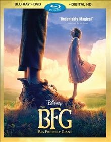 The BFG  [videorecording]/ Disney, Amblin Entertainment and Reliance Entertainment present ; produced by Steven Spielberg, Frank Marshall, Sam Mercer ; screenplay by Melissa Mathison ; directed by Steven Spielberg.