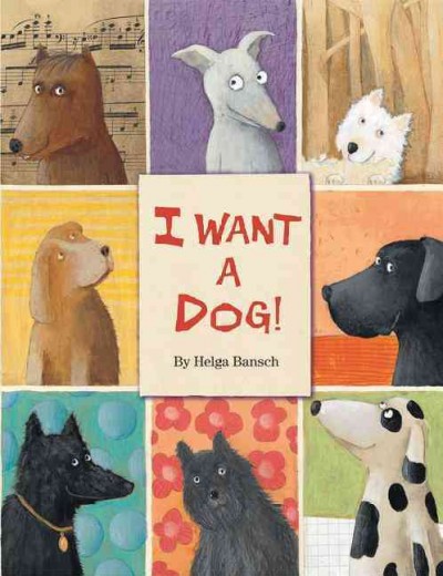 I want a dog! / by Helga Bansch.