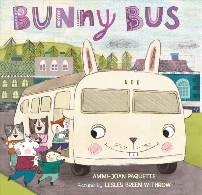 Bunny Bus / Ammi-Joan Paquette ; pictures by Leslie Withrow Breen.