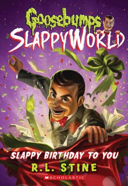 Slappy birthday to you / R. L. Stine.