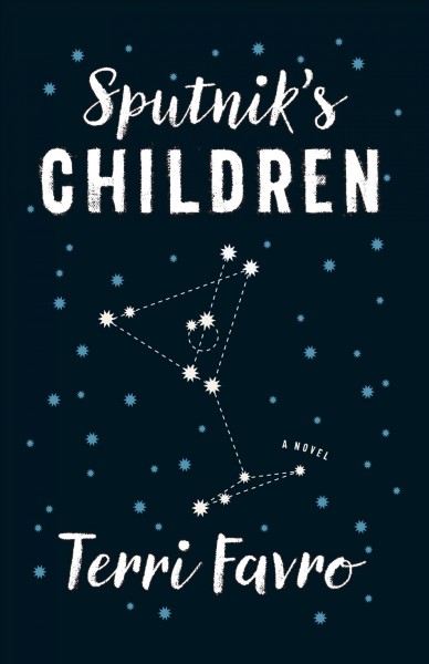Sputnik's children : a novel / Terri Favro.