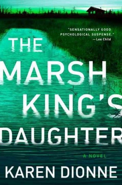 The Marsh King's daughter / Karen Dionne.
