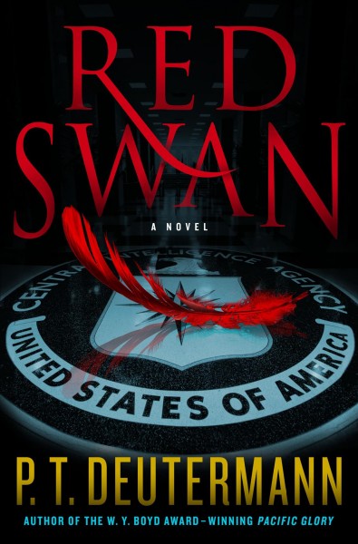 Red swan : a novel / P. T. Deutermann.