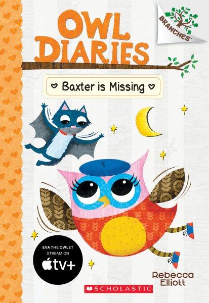 Baxter is missing / Rebecca Elliott.