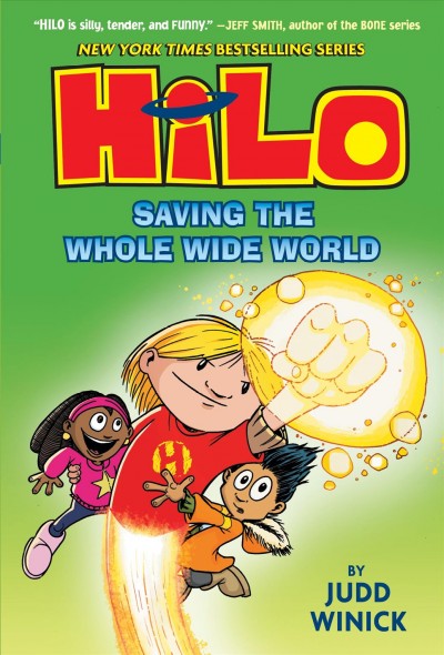Hilo. book 2, Saving the whole wide world / by Judd Winick ; color by Guy Major.