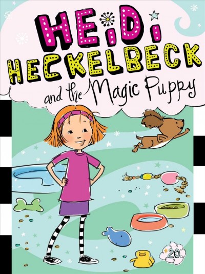 Heidi Heckelbeck and the magic puppy / by Wanda Coven ; illustrated by Priscilla Burris.