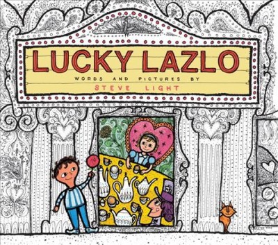 Lucky Lazlo / Steve Light.