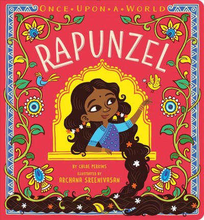 Rapunzel / by Chloe Perkins ; illustrated by Archana Sreenivasan.