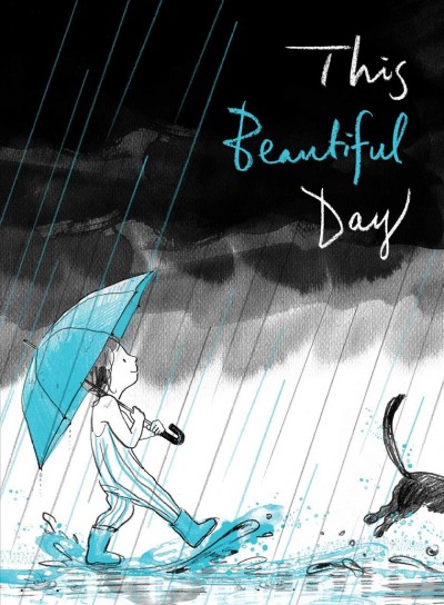 This beautiful day / by Richard Jackson ; illustrated by Suzy Lee.