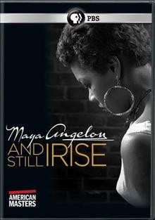 Maya Angelou, and still I rise [DVD videorecording] / a co-production of the People's Media Group, LLC, Thirteen's American masters for WNET, and ITVS ; directed by Bob Hercules, Rita Coburn Whack ; produced by Rita Coburn Whack, Bob Hercules, Jay Alix, Una Jackman.