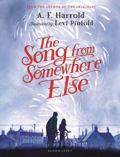 The song from somewhere else / by A.F. Harrold ; illustrated by Levi Pinfold.
