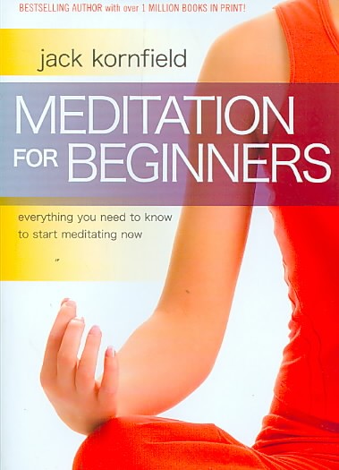 Meditation for beginners [DVD videorecording] : everything you need to know to start meditating now.