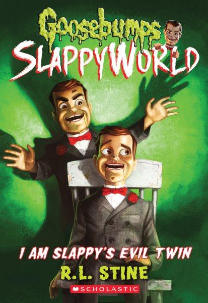 I am Slappy's evil twin / R. L. Stine.