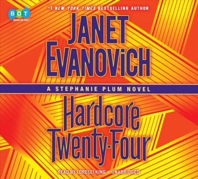 Hardcore twenty-four : a Stephanie Plum novel / Janet Evanovich.