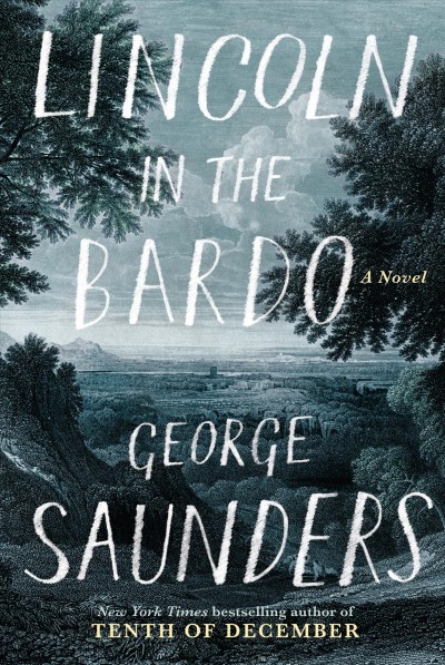Lincoln in the bardo / George Saunders.