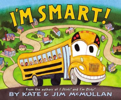 I'm smart! / Kate & Jim McMullan.