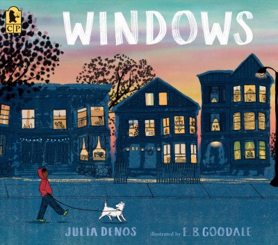 Windows / Julia Denos ; illustrated by E.B. Goodale.