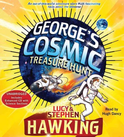 George's cosmic treasure hunt [sound recording] / Stephen and Lucy Hawking.