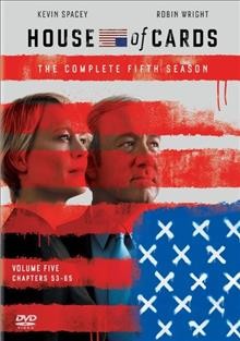 House of cards. The complete fifth season / created for television by Beau Willimon ; Trigger Street Productions ; Wade\Thomas Productions ; MRC.