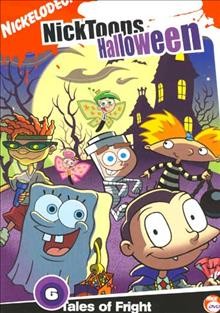 Nicktoons Halloween : 6 - Tales of fright / Viacom International Inc, Paramount Home Entertainment and Nickelodeon. 