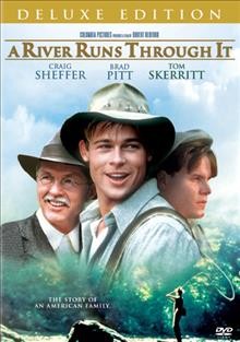 A river runs through it [DVD videorecording] / Columbia Pictures presents a film by Robert Redford ; screenplay by Richard Friedenberg ; produced by Robert Redford and Patrick Markey ; directed by Robert Redford.