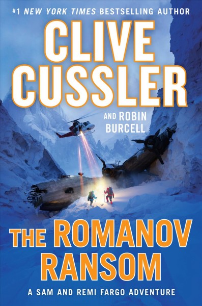 The Romanov ransom : a Sam and Remi Fargo adventure / by Clive Cussler and Robin Burcell.