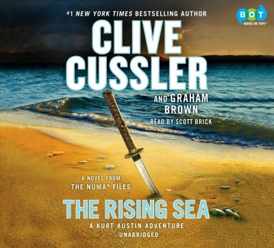 The rising sea : a novel from the NUMA files / Clive Cussler and Graham Brown.