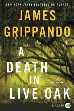 A death in Live Oak / James Grippando.