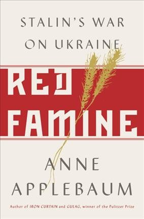 Red famine : Stalin's war on Ukraine / Anne Applebaum.