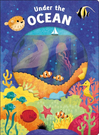 Under the ocean / illustrated by Emily Dove ; this book was made by Kimberley Faria, Nicola Friggens, Robyn Newton, and Amy Oliver.