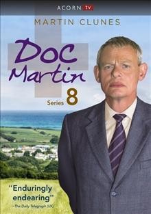Doc Martin. Series 8 [videorecording] / Buffalo Pictures Production in association with Homerun Film Productions and Jet Stone Productions ; directed by Nigel Cole and Stuart Orme ; produced by Philippa Braithwaite.