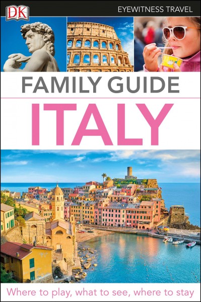 Family guide. Italy / contributors, Gillian Arthur, Ros Belford, Lucy Ratcliffe, Kate Singleton, Helena Smith, Celia Woolfrey.
