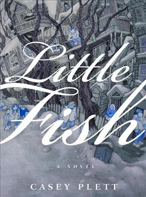 Little fish / Casey Plett.