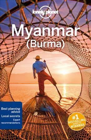 Myanmar (Burma) / Simon Richmond, David Eimer, Adam Karlin, Nick Ray, Regis St Louis.