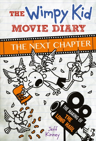 The wimpy kid movie diary : the next chapter / by Jeff Kinney.