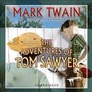 The adventures of Tom Sawyer [sound recording] / Mark Twain.