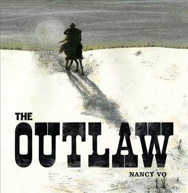 The outlaw / Nancy Vo.