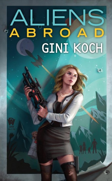 Aliens abroad / Gini Koch.