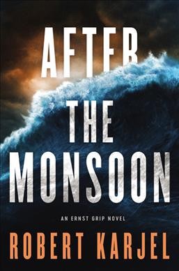 After the monsoon / Robert Karjel ; translated from the Swedish by Nancy Pick and Robert Karjel.
