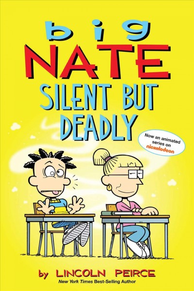 Big Nate : silent but deadly / by Lincoln Peirce.