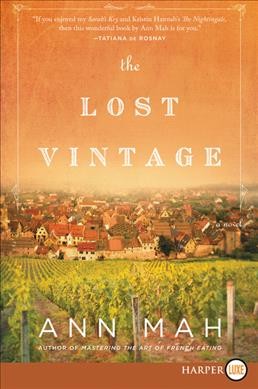The lost vintage : a novel / Ann Mah.