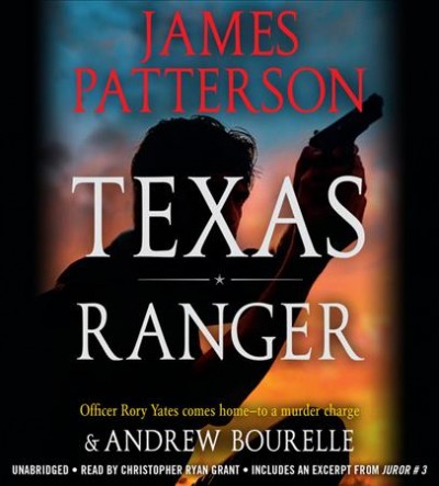 Texas Ranger / James Patterson and Andrew Bourelle.