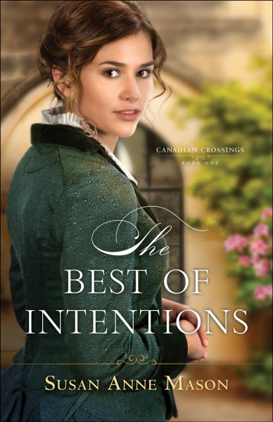 The best of intentions / Susan Anne Mason.